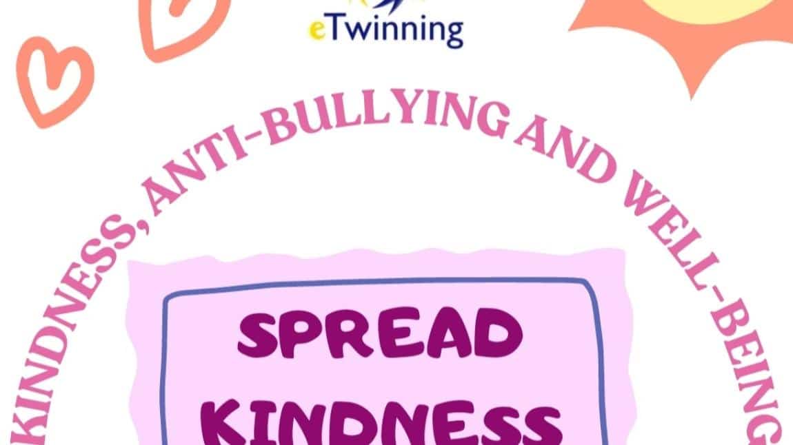 ANTI-BULLYING AND WELL BEING E TWİNNİNG PROJESİ